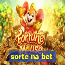 sorte na bet